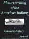 [Gutenberg 54653] • Picture-Writing of the American Indians / Tenth Annual Report of the Bureau of Ethnology to the Secretary of the Smithsonian Institution, 1888-89, Government Printing Office, Washington, 1893, pages 3-822